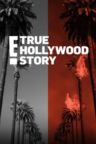 E! Правдивая голливудская история () смотреть онлайн